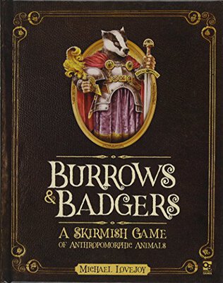 All details for the board game Burrows and Badgers: A Skirmish Game of Anthropomorphic Animals and similar games