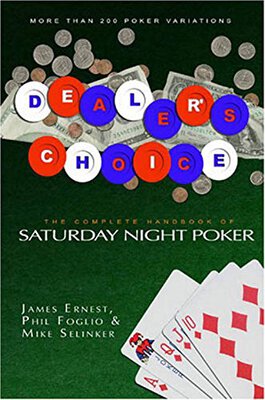 All details for the board game Dealer's Choice: The Complete Handbook of Saturday Night Poker and similar games