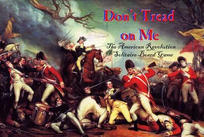 All details for the board game Don't Tread on Me: The American Revolution Solitaire Board Game and similar games