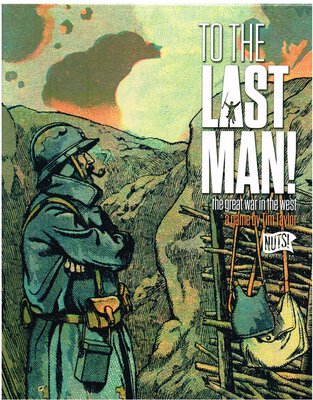 All details for the board game To the Last Man! The Great War in the West and similar games
